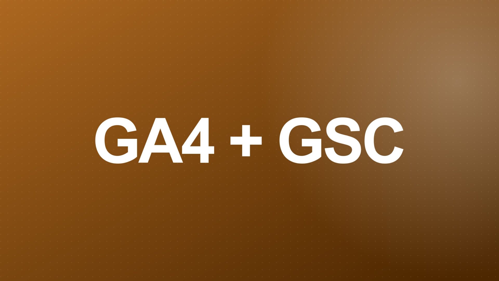 GA4 + Search Console : le combo que je regarde vraiment pour piloter un site
