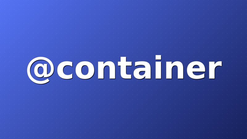 Les container queries : des composants qui s’adaptent à leur conteneur